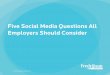 5 Social Media Questions All Employers Should Consider