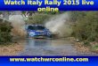 watch Italy Rally 11 - 14 June 2015 live