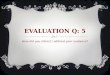 Evaluation q