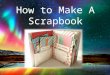 How to make a scrapbook