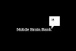 Mobile Brain Bank May 2012