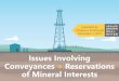 Issues Involving Conveyances + Reservations of Mineral Interests