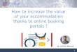 Xotelia - How to increase the value of your accommodation thanks to online booking portals?