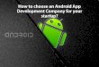How to choose an android app development company for your startup