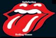 Satisfaction - Rolling Stones