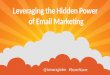 eStudio34 presents London Search Love 2015 Leveraging the Hidden Power of Email Marketing by Tamara Gielen