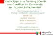 Oracle apps crm training  oracle crm certification courses in us,uk,pune,india,mumbai
