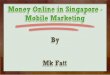 Money online in singapore mobile marketing