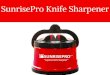 Sunrise pro knife sharpener