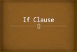 Unit 7 i if clause