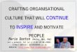 CRAFTING ORGANISATIONAL CULTURE THAT WILL CONTINUE TO INSPIRE AND MOTIVATE PEOPLE