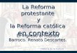 5 reforma protestante, reforma católica y descartes
