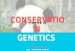 Genetics Chapter 24:Conservation Genetics