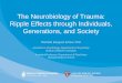 Michelle Bosquet Enlow, The Neurobiology of Trauma: Ripple Effects through Individuals, Generations, and Society