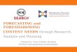Forecasting and Foreshadowing Content Needs through Research, Analysis and Planning - MnSearch