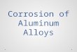Corrosion of aluminum alloys