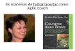 As Maneiras de Falhar/Acertar como Agile Coach