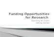Funding opportunities for research searching for grants