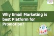 Why Email Marketing is Best Platform for Promotion?