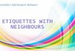 Etiquettes with neighbours in Islam