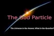 The god particle ppt