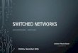 Switched networks (LAN Switching – Switches)