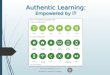 ACCE2016: Authentic Learning Empowered By IT