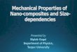 Mechanical Properties of Nano-composites and Size-dependencies