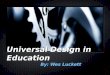 Edp 279 task 2.3 Universal Design Wes_Luckett