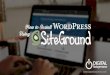 How to Set-Up Your Wordpress Site with Siteground