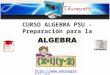 Curso algebra psu preparación para la universidad