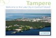 Welcome to Tampere, the Lake City!