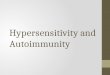 Hypersensitivity and autoimmunity