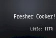 Fresher cooker'14 prelims