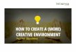 How to Create a (More) Creative Environment