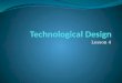 Technological design day 2 3