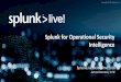 SplunkLive Melbourne Splunk for Operational Security Intelligence