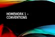 Homework 1 – conventions