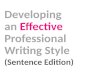 Developing an Effective Professional Writing Style (Sentence Edition)