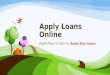 Apply Online For Any Purpose Loans During You Emergency Needs