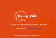 Being Viral - Creating the Right Conditions to Make it Happen