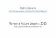 Pietro Zanarini - Ravenna future Lessons 2015