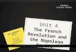Unit 4 French Revolution and Napoleon Empire