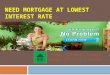 Today’s best mortgage rates check our current mortgage interest rates