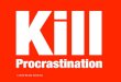 Defeating procrastination