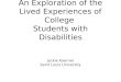 Dissertation Defense: An Exploration of the Lived Experiences of College Students with Disabilities