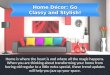 Home Décor: Go Classy and Stylish!