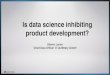 "Is Data Science Inhibiting Product Evolution?", Steven Lemm, Chief Data Officer at Outfittery GmbH