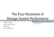 The Four Horsemen of Storage System Performance