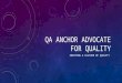 QA Anchor advocate for quality